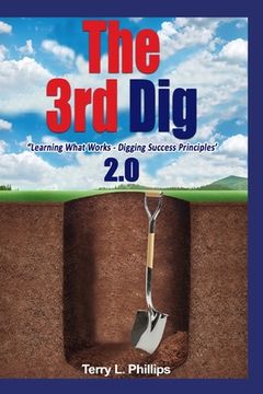 portada The 3rd Dig: Learning What Works- Digging Success Principles (in English)