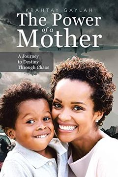 portada The Power of a Mother: A Journey to Destiny Through Chaos (en Inglés)