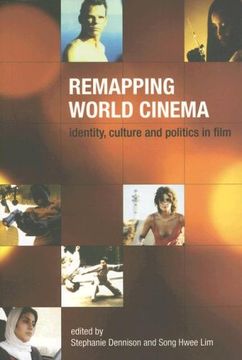portada Remapping World Cinema - Identity, Culture, and Politics in: Identity, Culture and Politics in Film (en Inglés)