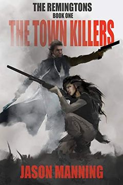 portada The Town Killers: Volume 1 (The Remingtons) (in English)