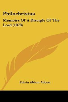 portada philochristus: memoirs of a disciple of the lord (1878) (en Inglés)