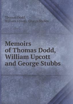 portada Memoirs of Thomas Dodd, William Upcott and George Stubbs
