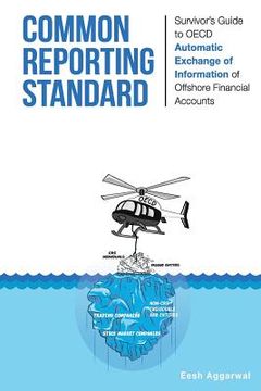portada Common Reporting Standard: Survivor's Guide to OECD Automatic Exchange of Information of Offshore Financial Accounts (en Inglés)