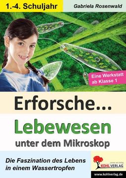 portada Erforsche. Lebewesen Unter dem Mikroskop (in German)