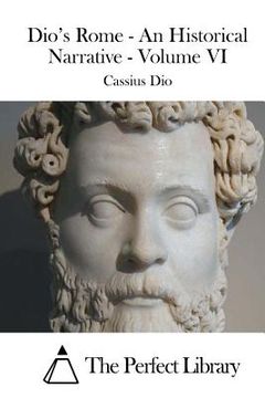 portada Dio's Rome - An Historical Narrative - Volume VI (en Inglés)