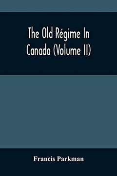 portada The old Régime in Canada (Volume ii) 