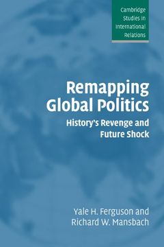 portada Remapping Global Politics Paperback: History's Revenge and Future Shock (Cambridge Studies in International Relations) (en Inglés)