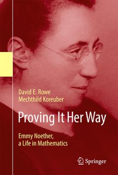 portada Proving it her Way: Emmy Noether, a Life in Mathematics (en Inglés)