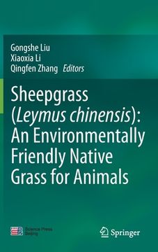 portada Sheepgrass (Leymus Chinensis): An Environmentally Friendly Native Grass for Animals (en Inglés)