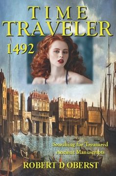 portada Time Traveler 1492: Searching for Treasured Ancient Manuscripts (en Inglés)