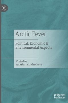 portada Arctic Fever: Political, Economic & Environmental Aspects (en Inglés)