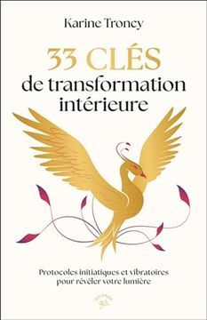 portada 33 Clés de Transformation Intérieure: Protocoles Initiatiques et Vibratoires Pour Révéler Votre Lumière (en Francés)