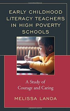 portada Early Childhood Literacy Teachers in High Poverty Schools: A Study of Courage and Caring
