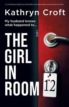 portada The Girl in Room 12: A completely addictive and totally unputdownable psychological thriller (in English)