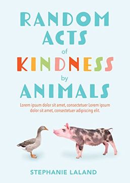 portada Random Acts of Kindness by Animals: Inspiring True Tales of Animal Love (en Inglés)