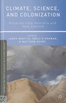portada Climate, Science, and Colonization: Histories from Australia and New Zealand
