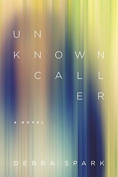portada Unknown Caller: A Novel (Yellow Shoe Fiction) (in English)