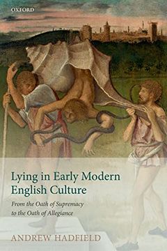 portada Lying in Early Modern English Culture: From the Oath of Supremacy to the Oath of Allegiance (en Inglés)