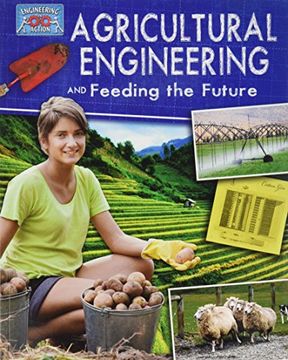 portada Agricultural Engineering and Feeding the Future (Engineering in Action)