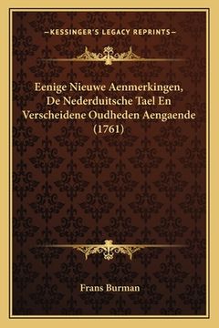 portada Eenige Nieuwe Aenmerkingen, De Nederduitsche Tael En Verscheidene Oudheden Aengaende (1761)