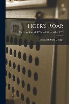 portada Tiger's Roar; Vol. 5, No.4 March 1952- Vol. 12 No. 6 July 1959 (en Inglés)