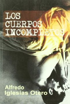 portada LOS CUERPOS INCOMPLETOS (in Spanish)
