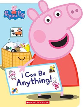portada I can be Anything! (Peppa Pig) (in English)
