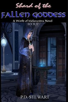 portada Shard of the Fallen Goddess: World of Melarandra Novel (en Inglés)