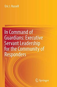 portada In Command of Guardians: Executive Servant Leadership for the Community of Responders (en Inglés)