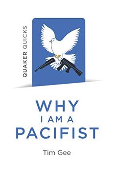 portada Quaker Quicks - why i am a Pacifist: A Call for a More Nonviolent World (en Inglés)