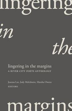 portada Lingering in the Margins: A River City Poets Anthology (in English)