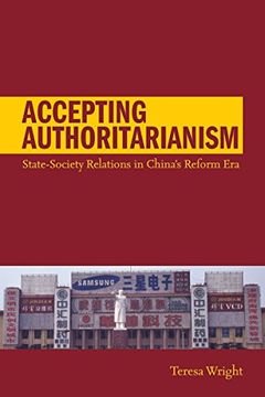 portada Accepting Authoritarianism: State-Society Relations in China's Reform era (en Inglés)