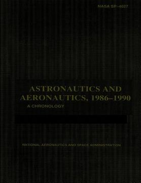 portada Astronautics and Aeronautics, 1986-1990 (en Inglés)