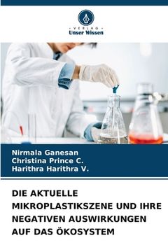 portada Die Aktuelle Mikroplastikszene Und Ihre Negativen Auswirkungen Auf Das Ökosystem (in German)