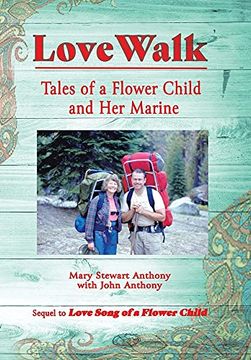 portada Love Walk: Tales of a Flower Child and her Marine (libro en Inglés)