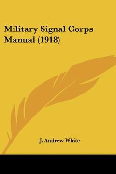 portada military signal corps manual (1918) (en Inglés)