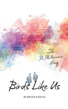 portada Birds Like Us, The Pi Phillecroix Story (en Inglés)