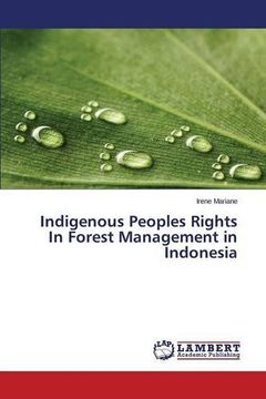 portada Indigenous Peoples Rights In Forest Management in Indonesia
