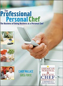 portada The Professional Personal Chef: The Business of Doing Business as a Personal Chef (Book Only) (en Inglés)