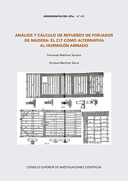 portada Análisis y Cálculo de Refuerzo de Forjados de Madera: El clt Como Alternativa al Hormigón Armado: 431 (Monografías del Ietcc) (in Spanish)