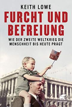 portada Furcht und Befreiung: Wie der Zweite Weltkrieg die Menschheit bis Heute Prägt