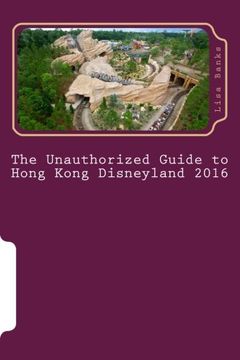 portada The Unauthorized Guide to Hong Kong Disneyland 2016