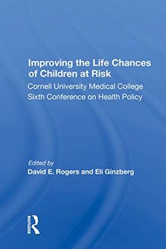 portada Improving the Life Chances of Children at Risk: Cornell University Medical College Sixth Conference on Health Policy (en Inglés)