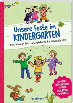 portada Unsere Feste im Kindergarten - die Schönsten Feier- und Spielideen für Januar bis Juni (en Alemán)