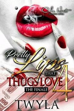 portada Pretty Lips That Thugs Love 4 (en Inglés)