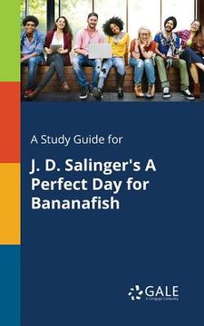 portada A Study Guide for J. D. Salinger's A Perfect Day for Bananafish (in English)
