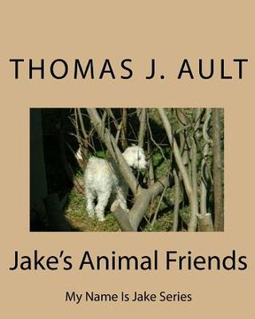 portada Jake's Animal Friends: My Name Is Jake Series