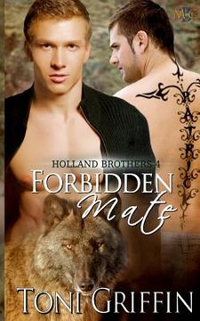 portada Forbidden Mate: Holland Brothers 4 (en Inglés)