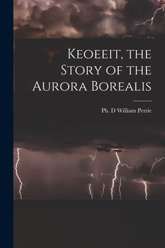 portada Keoeeit, the Story of the Aurora Borealis (en Inglés)