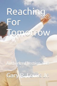 portada Reaching For Tomorrow: Authorized Version 2018 (en Inglés)